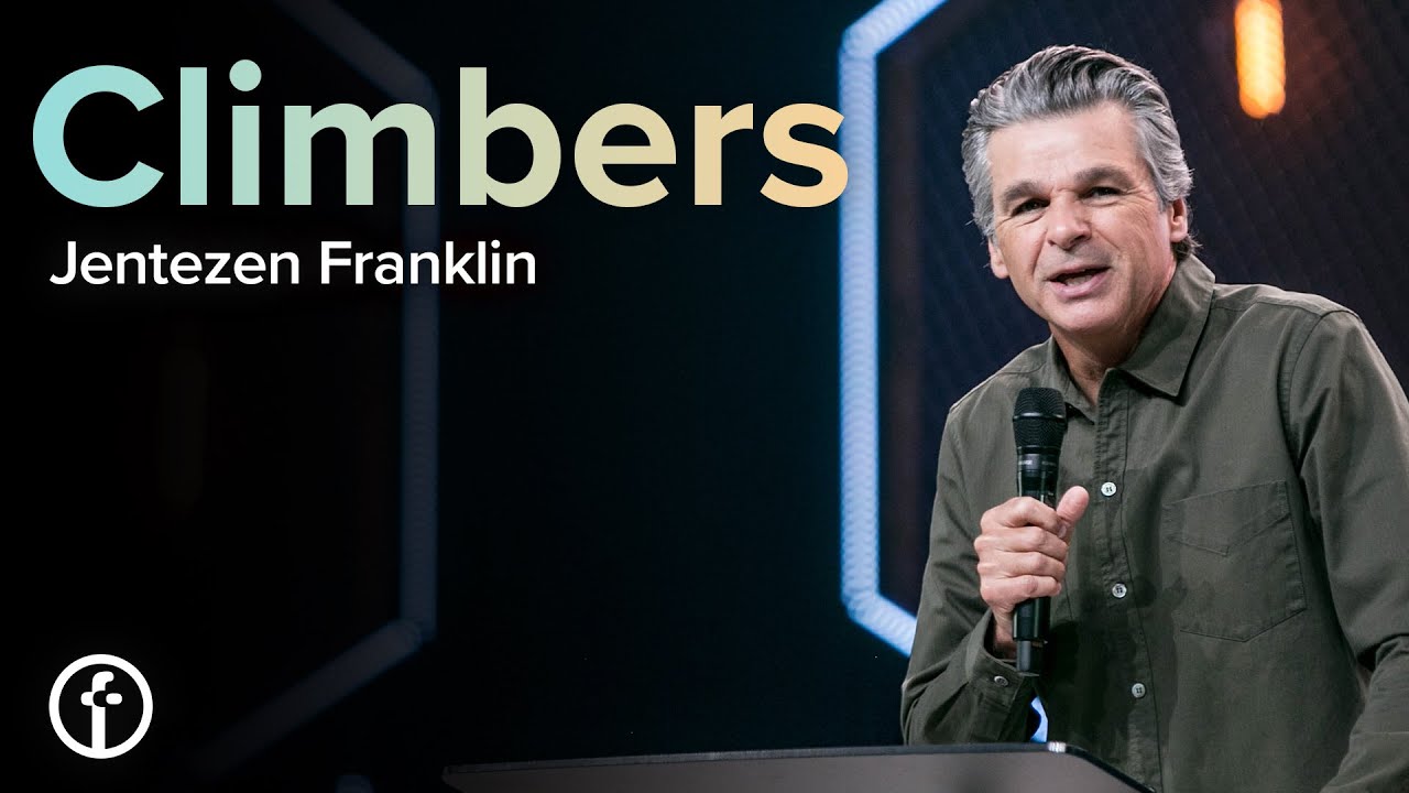 Climbers by Pastor Jentezen Franklin Free Chapel Climbers by Pastor Jentezen Franklin Free Chapel