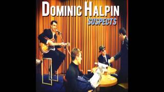 Dominic Halpin &amp; the Suspects  -  My Blue Heaven