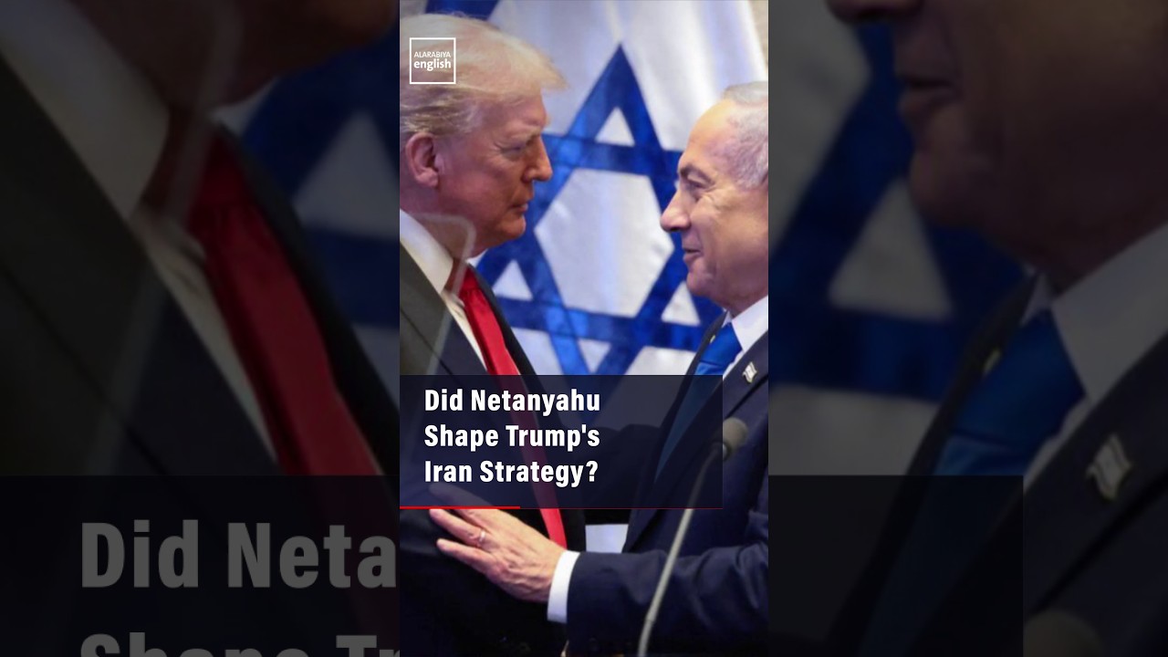 Video | Did Netanyahu Shape Trump's Iran Strategy?