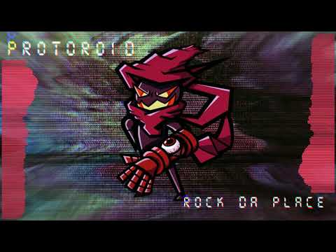 (RAW) rock da place - Protoroid