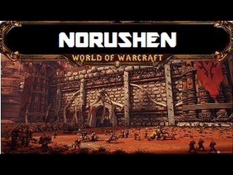 Norushen - 10 Man Normal Guide - Siege of Orgrimmar