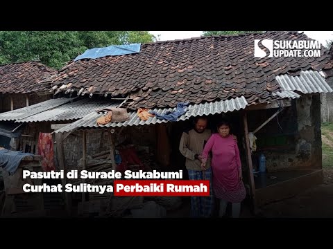 Pasutri di Surade Sukabumi Curhat Sulitnya Perbaiki Rumah