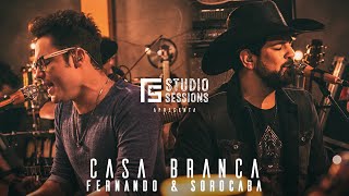 Fernando &amp; Sorocaba – Casa Branca | FS Studio Sessions