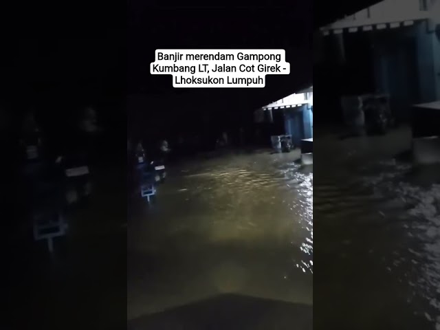 Banjir, Jalan Lhoksukon - Cot Girek Lumpuh