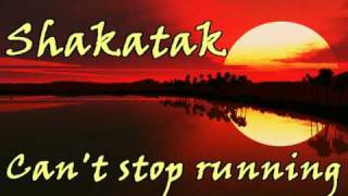 SHAKATAK   can&#39;t stop running  / degada dj