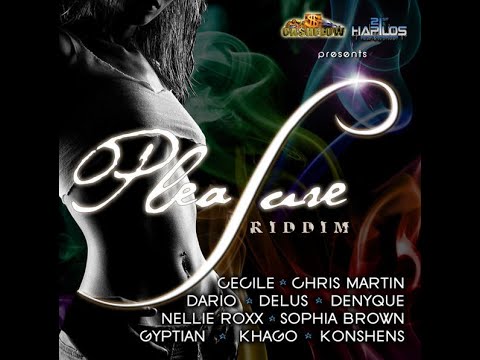 Pleasure Riddim MIX Ft. Christopher Martin, Konshens, Ce'Cile, Denyque, Delus, Dario & Sophia Brown