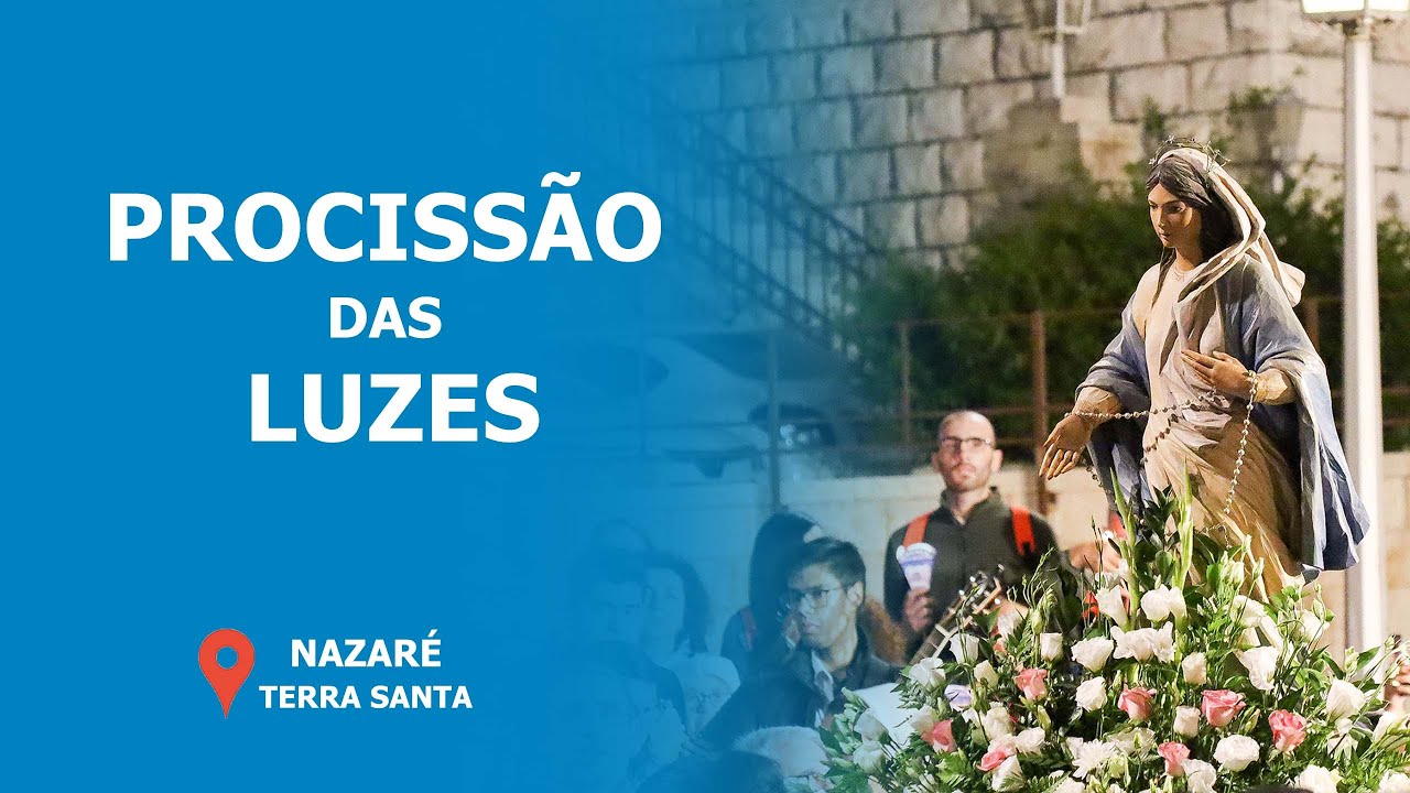 Procissão das Luzes na Basílica da Anunciação | 21 setembro 2024