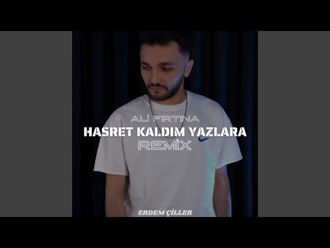 Hasret Kaldım Yazlara (Remix)