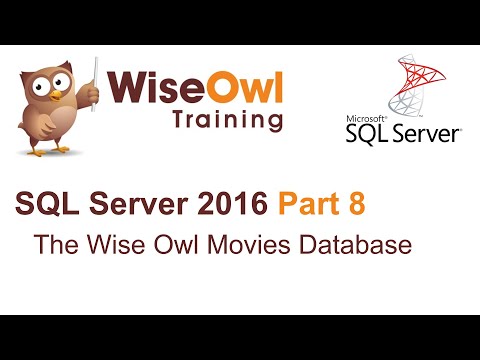 SQL Server 2016 Part 8 - The Wise Owl Movies Database