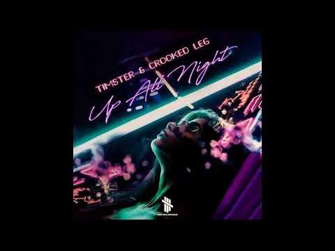 Timster & Crooked leg - Up all night