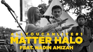 Download lagu ALLYOUCANLIVE 1 MATTER HALO Feat NADIN AMIZAH TERA... mp3
