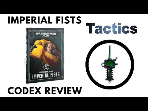 Imperial Fists Codex Review - Full Rules, Tactics + Strategy Discussion