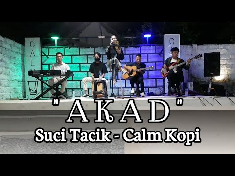 " AKAD " SUCI TACIK - CALM KOPI PERFOM