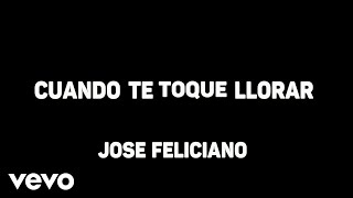 José Feliciano - Cuando Te Toque Llorar (Karaoke)