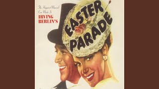 Better Luck Next Time (From "Easter Parade")