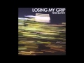 Losing My Grip - Peter Buffett