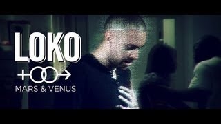 Loko - Mars & Vénus // By Pixmakers (Official Video)