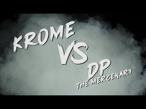 Krome vs DP The Mercenary