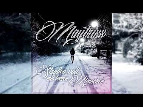 Maytrixx&Schillah - Straßen voll mit leeren Menschen