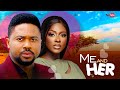 ME AND HER FULL MOVIE MIKE GODSON ELLA IDU Latest Nigerian Nollywood Movie 2024