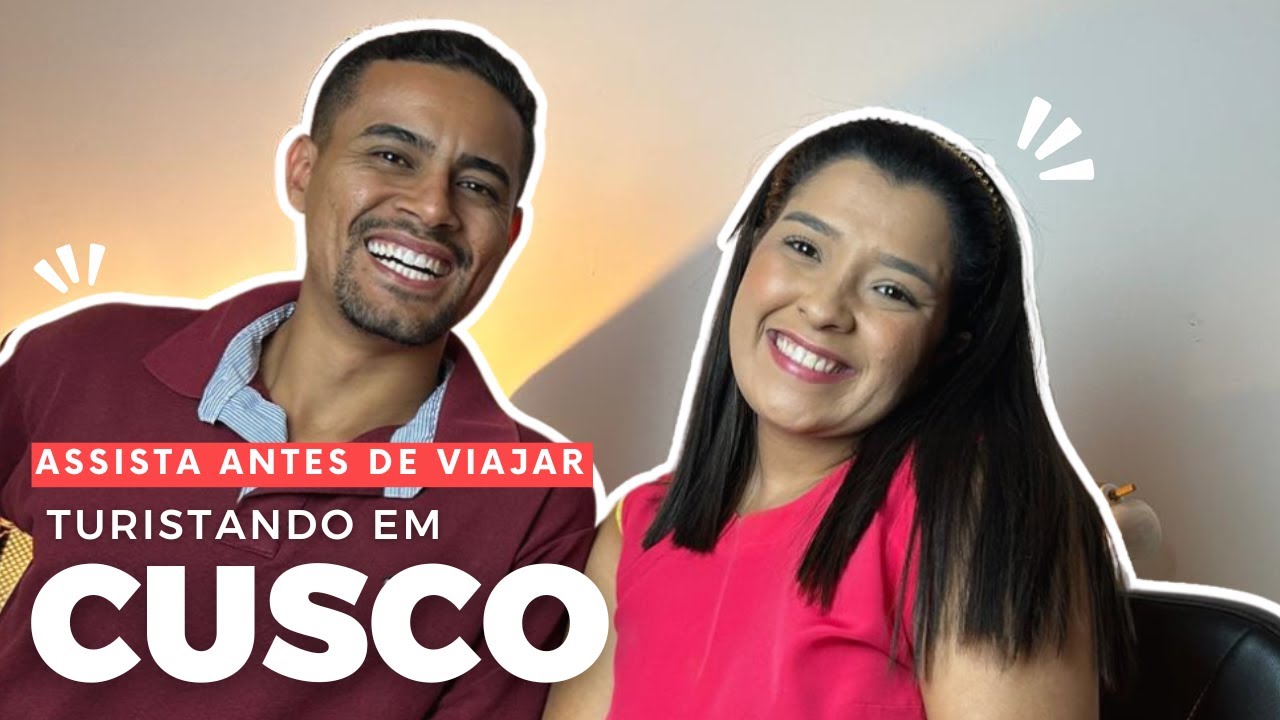 CUSCO | PERU - O QUE EU PRECISO SABER ANTES DE VIAJAR PARA O PERU?