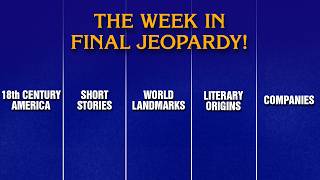 A Week in Final Jeopardy!: 2/23 - 2/27 | JEOPARDY!
