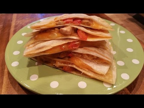 Mexican Recipes: Chicken Quesadilla