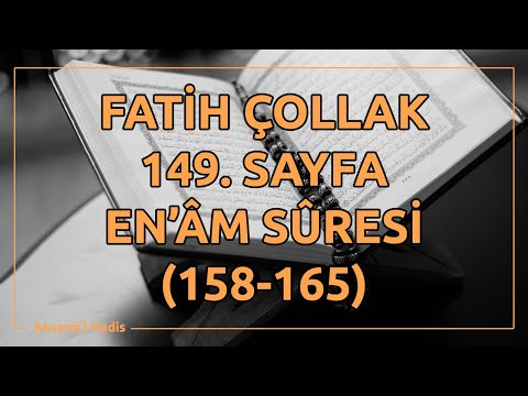Fatih Çollak - 149.Sayfa - En'âm Suresi (158-165)