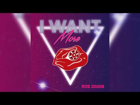 Ridg Downs - I Want More (Official Audio)