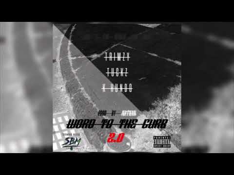 #SBM Trimzy x Tuckz x K Hundo - Word 2 Da Curb 2.0 (Prod. By .nathan.)