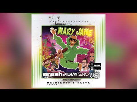 Arash, Ilkay Sencan - Mary Jane (Melnikoff & Talyk Remix)