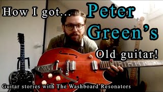 Video thumbnail for How I got Peter Green’s Old Guitar - Guitar Stories - The Washboard Resonators by The Washboard Resonators