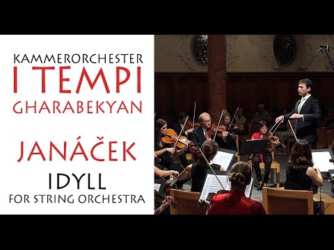 Janacek - Idyll for string orchestra, Gharabekyan, I TEMPI