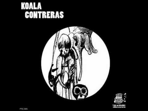 Koala Contreras - Los Animales Deben Estar Locos [Full Album]