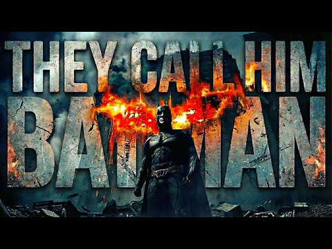 They Call Him BATMAN - Trailer Style Edit : Dark Knight Trilogy : OG