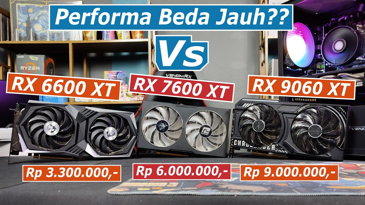 Perbandingan VGA AMD RX 6600 XT Vs RX 7600 XT Vs RX 9060 XT Mending Pilih Siapa?