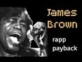 James Brown Rapp payback