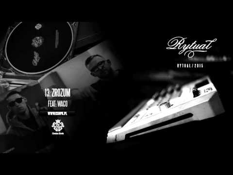 Rytuał / CS feat. Waco - Zrozum