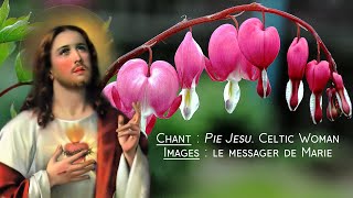 Pie Jesu : Celtic Woman. Images : le messager de Marie. 4K