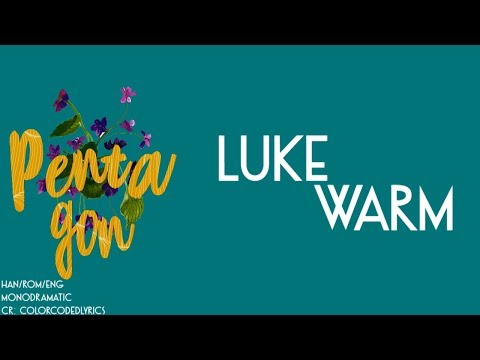 Pentagon (펜타곤) - 미지근해 (Lukewarm) (Han|Rom|Eng)