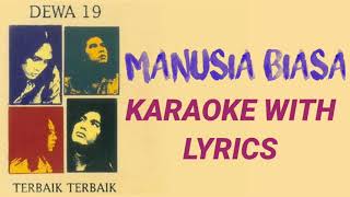 Download lagu Manusia Biasa - Dewa 19 (Karaoke/No Vocal) WITH LYRICS || INSTRUMENTAL mp3