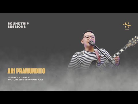 [SOUNDTRIP] ARI PRAMUNDITO