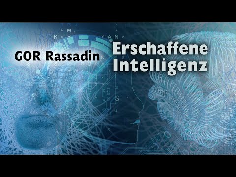 GOR Rassadin: Erschaffene Intelligenz