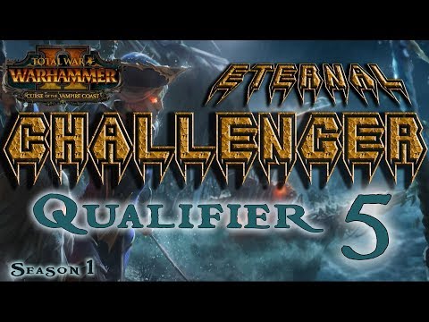 ECL Season 1 | Total War: Warhammer II Competitive League/Tournament - Qualifier #5