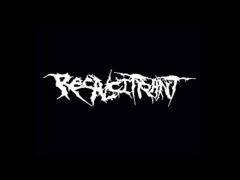 Recalcitrant- Demo 2015 (Full EP)