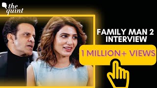 Samantha Akkineni Reveals All About Her Role in The Family Man 2 | Manoj Bajpayee | The Quint video
