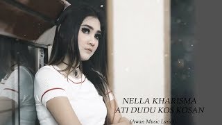 Ati Dudu Kos kosan - Nella Kharisma (Video Lyrics)