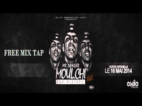 Mr Danger MOUL CHI THE MIXTAPE GRATUIT