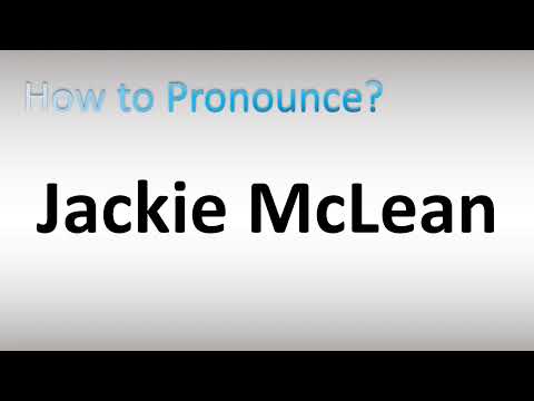 How to Pronounce Jackie McLean