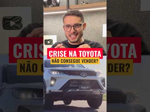 Toyota Na Maior Crise Da História No Brasil? Não Vende Carro!